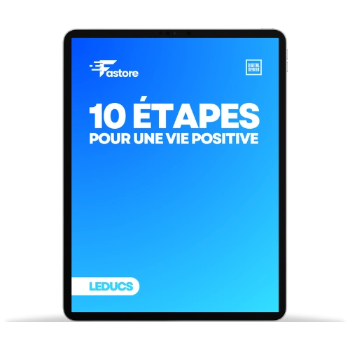Ebook 10 étapes pour une vie positive – Découvrez des étapes simples et pratiques pour cultiver la positivité au quotidien.