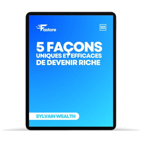 Ebook 5 façons uniques et efficaces de devenir riche – Découvrez des stratégies inédites et pratiques pour créer des sources de richesse durables.