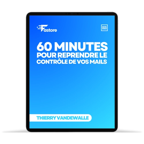 Ebook 60 Minutes Pour Reprendre le Contrôle de Vos Mails – Apprenez à gérer efficacement vos emails et à optimiser votre productivité.