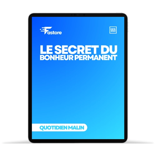 Le Secret du Bonheur Permanent - Guide pour atteindre un bonheur durable et épanouissant