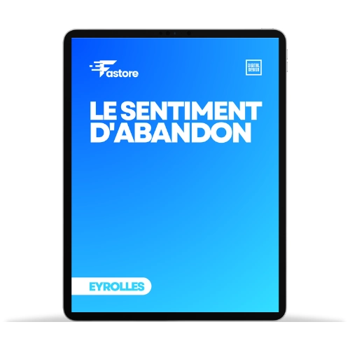 Le Sentiment d'Abandon - Comprendre et surmonter les émotions liées à l'abandon
